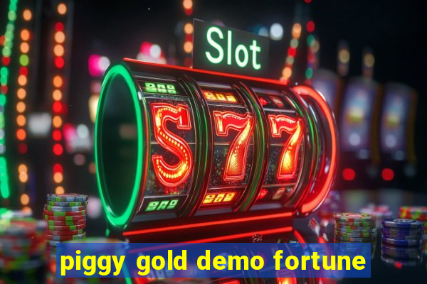 piggy gold demo fortune
